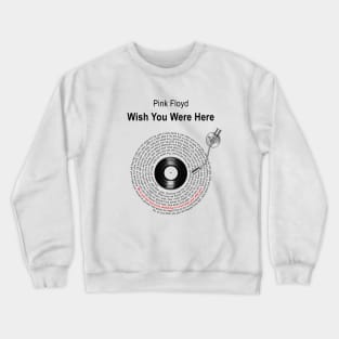 WISH YOU WERE HERE LYRICS ILLUSTRATIONS Crewneck Sweatshirt